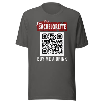 I'm The Bachelorette Buy Me A Drink T-shirt - Personalizable