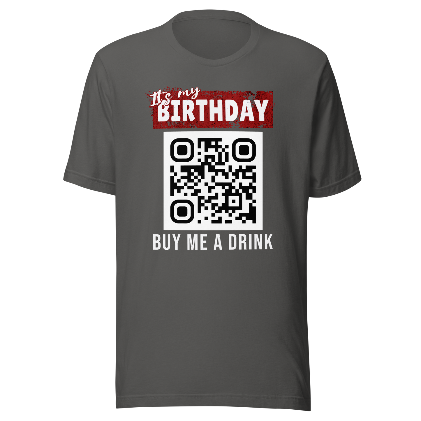It's My Birthday Buy Me A Drink T-shirt - Personalizable