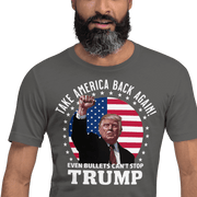 Man wearing "Even Bullets Can't Stop Trump" t-shirt with American flag and Trump graphic, promoting a patriotic message.