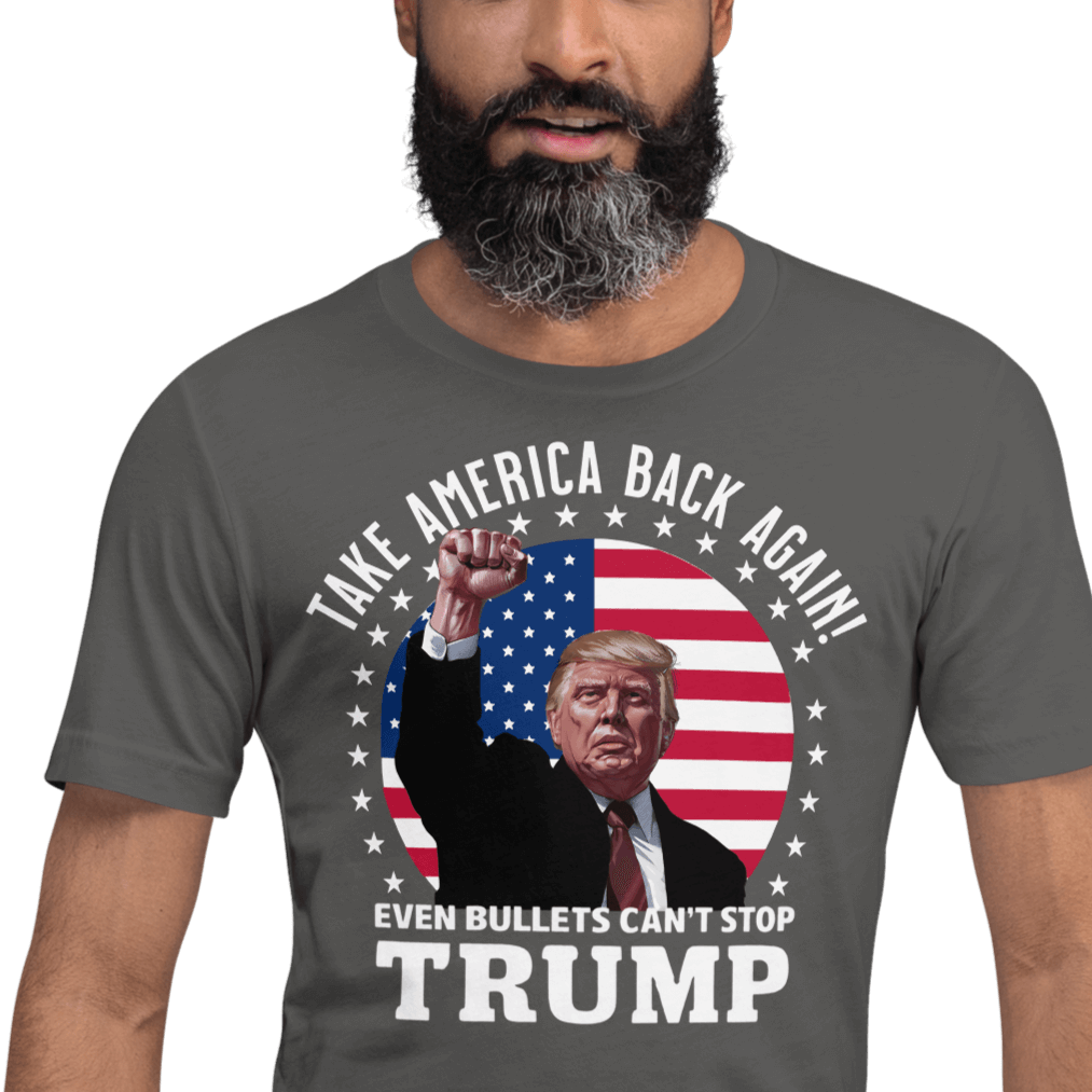 Man wearing "Even Bullets Can't Stop Trump" t-shirt with American flag and Trump graphic, promoting a patriotic message.