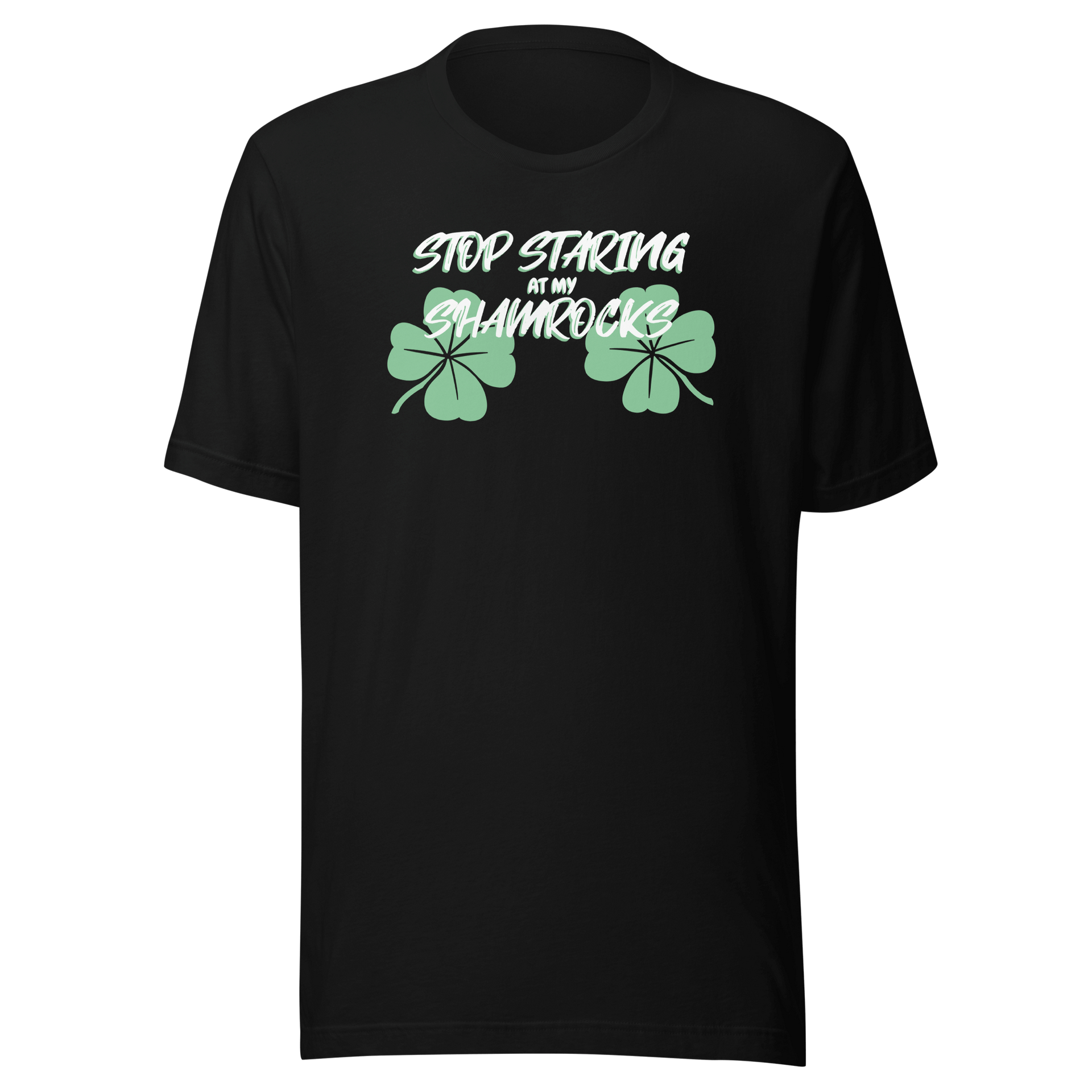 Stop Staring At My Shamrocks Tee