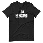 I Love It When My Husband Gets Me A Glass Of Wine Tshirt