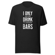 I Only Had One Drink Tee