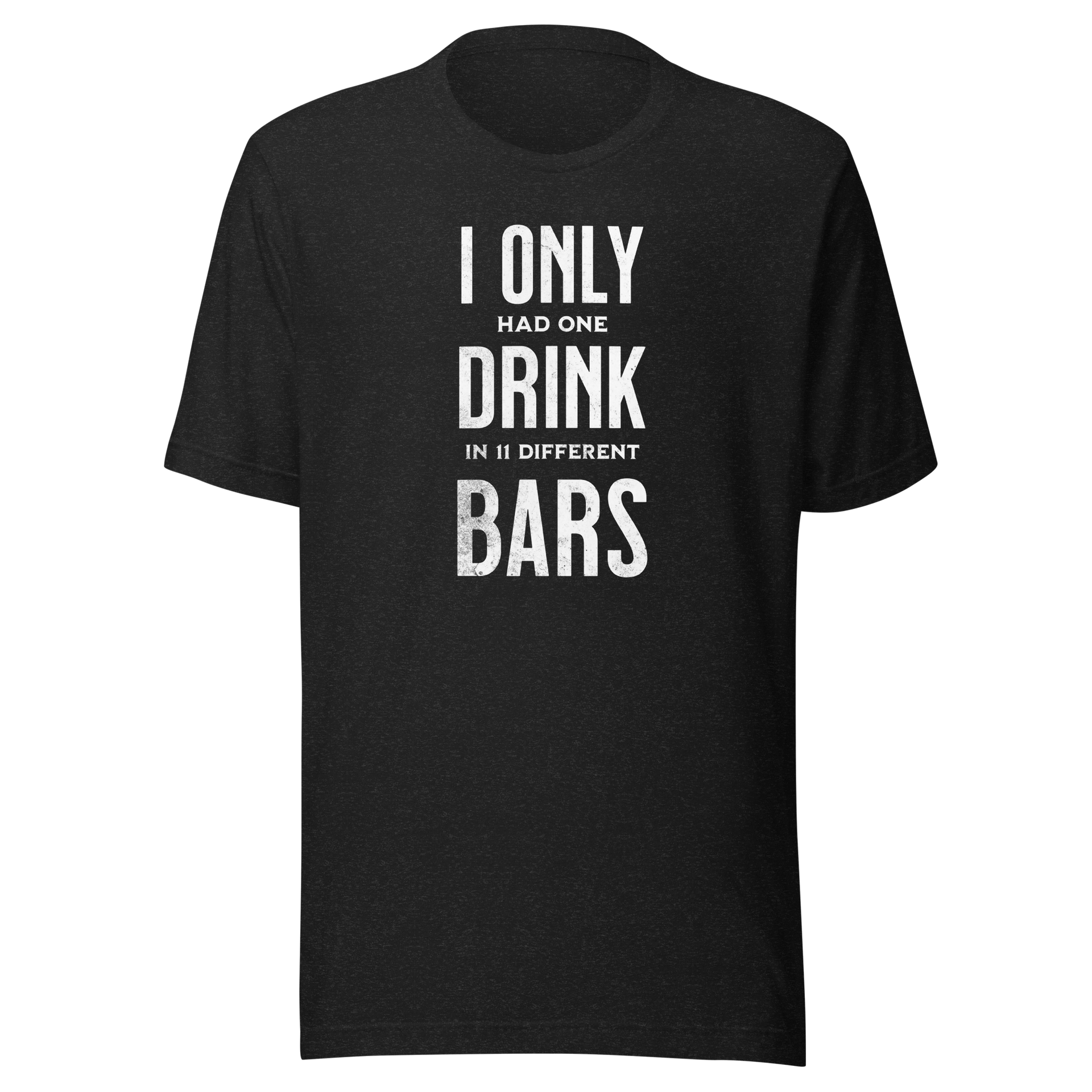 I Only Had One Drink Tee