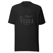 Life Happens Vodka Helps Tee - Funny & Comfy Drinking Shirt MENS,New,TSHIRT,UNISEX,WOMENS Dayzzed Apparel