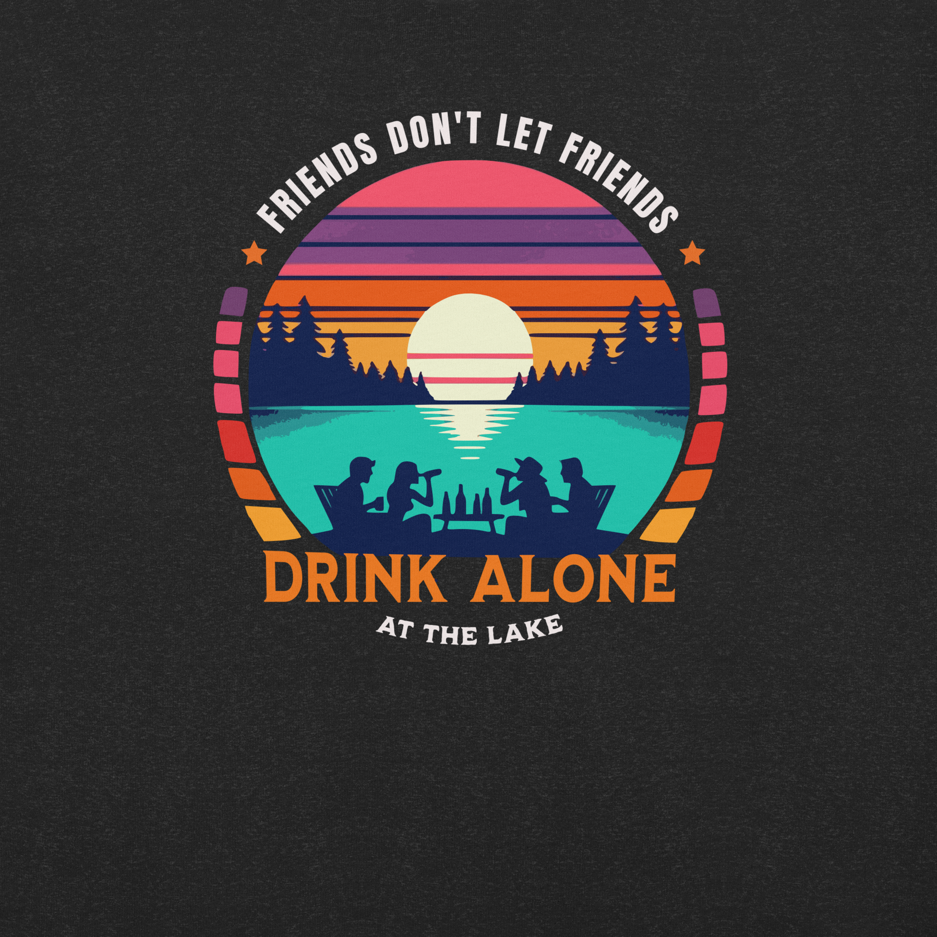 Tee showcasing "Friends Don't Let Friends Drink Alone at the Lake" with a retro sunset and lake scene.