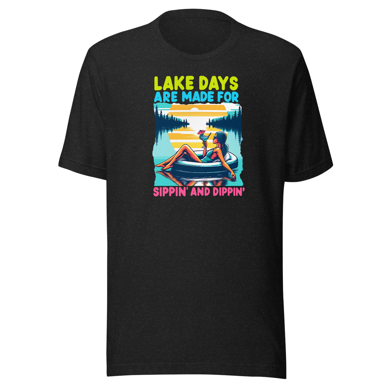 Tee with "Lake Days Are Made for Sipping and Dipping," featuring a woman on a tube float with a cocktail, lake and sunset backdrop.