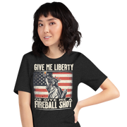 T-shirt with 'Give Me Liberty or Give Me a Fireball Shot' text, Statue of Liberty holding a shot glass, and distressed American flag background.