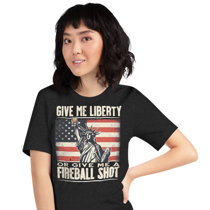 T-shirt with 'Give Me Liberty or Give Me a Fireball Shot' text, Statue of Liberty holding a shot glass, and distressed American flag background.