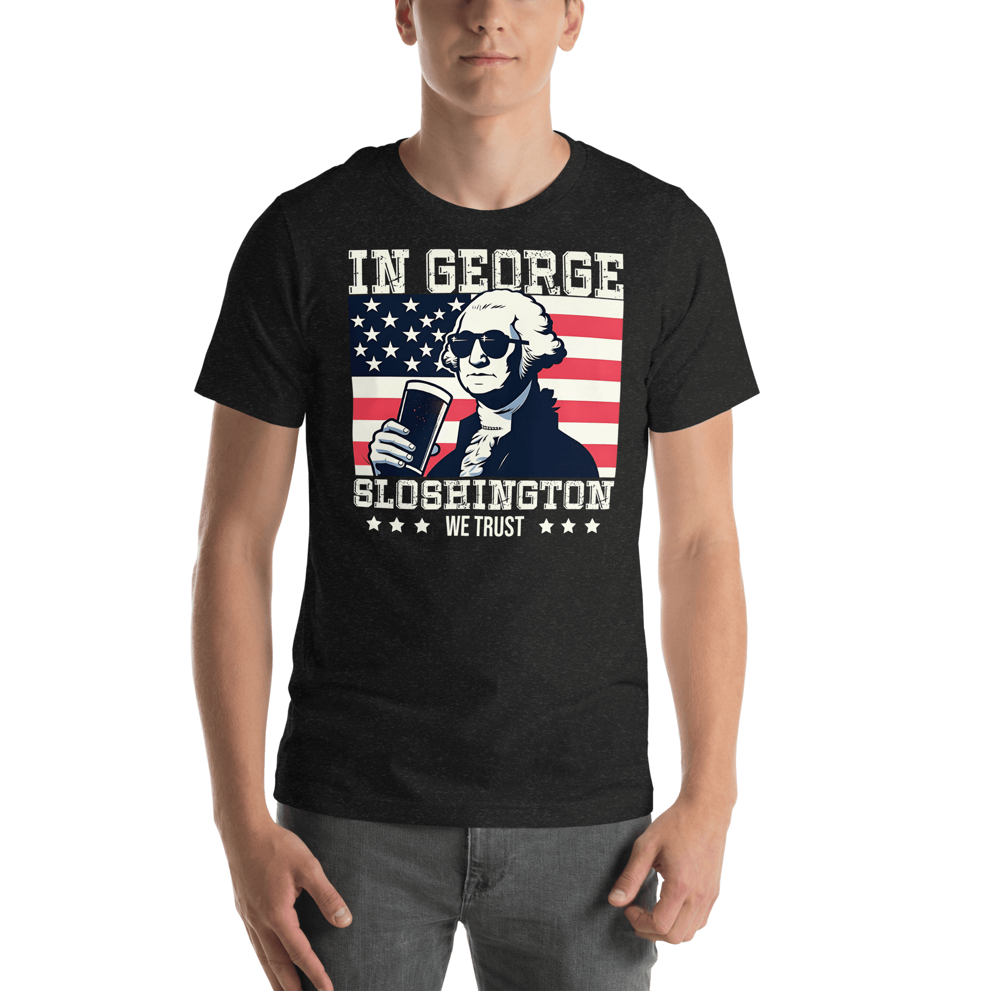 T-shirt with In George Sloshington We Trust text, image of George Washington drinking a beer, and distressed American flag background. Perfect for 4th of July.