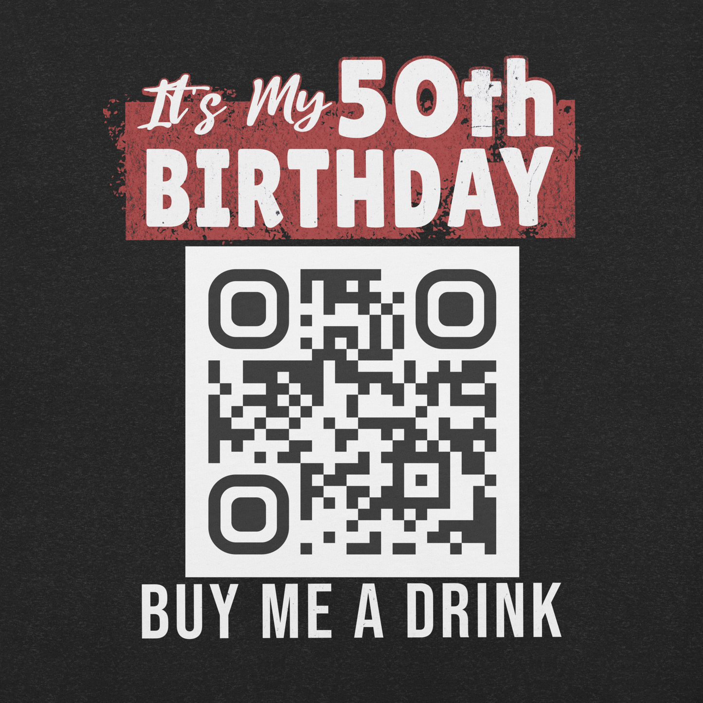 It's My 50th Birthday Buy Me A Drink T-shirt - Personalizable