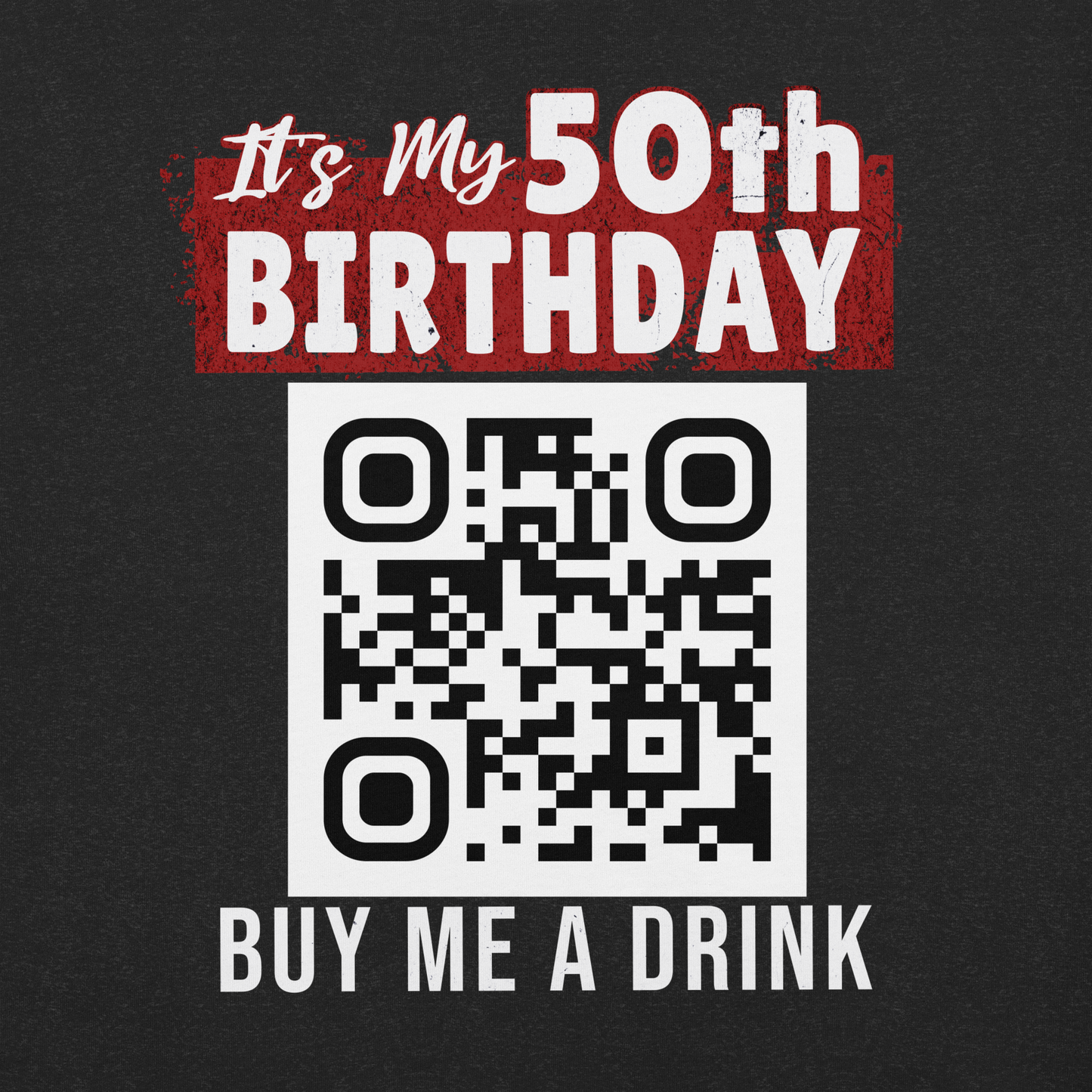 It's My 50th Birthday Buy Me A Drink T-shirt - Personalizable