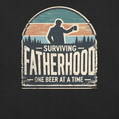 Surviving Fatherhood One Beer at a Time Tee