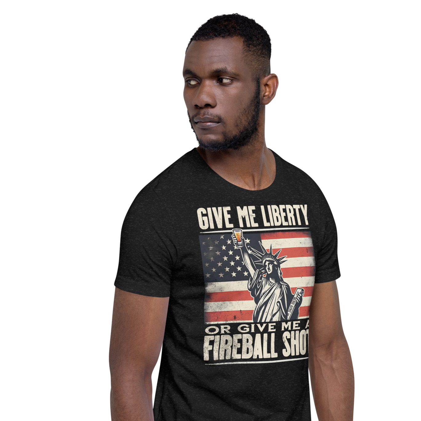 T-shirt with 'Give Me Liberty or Give Me a Fireball Shot' text, Statue of Liberty holding a shot glass, and distressed American flag background.