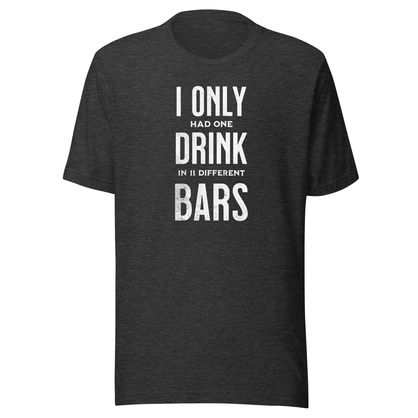 I Only Had One Drink Tee