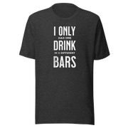 I Only Had One Drink Tee