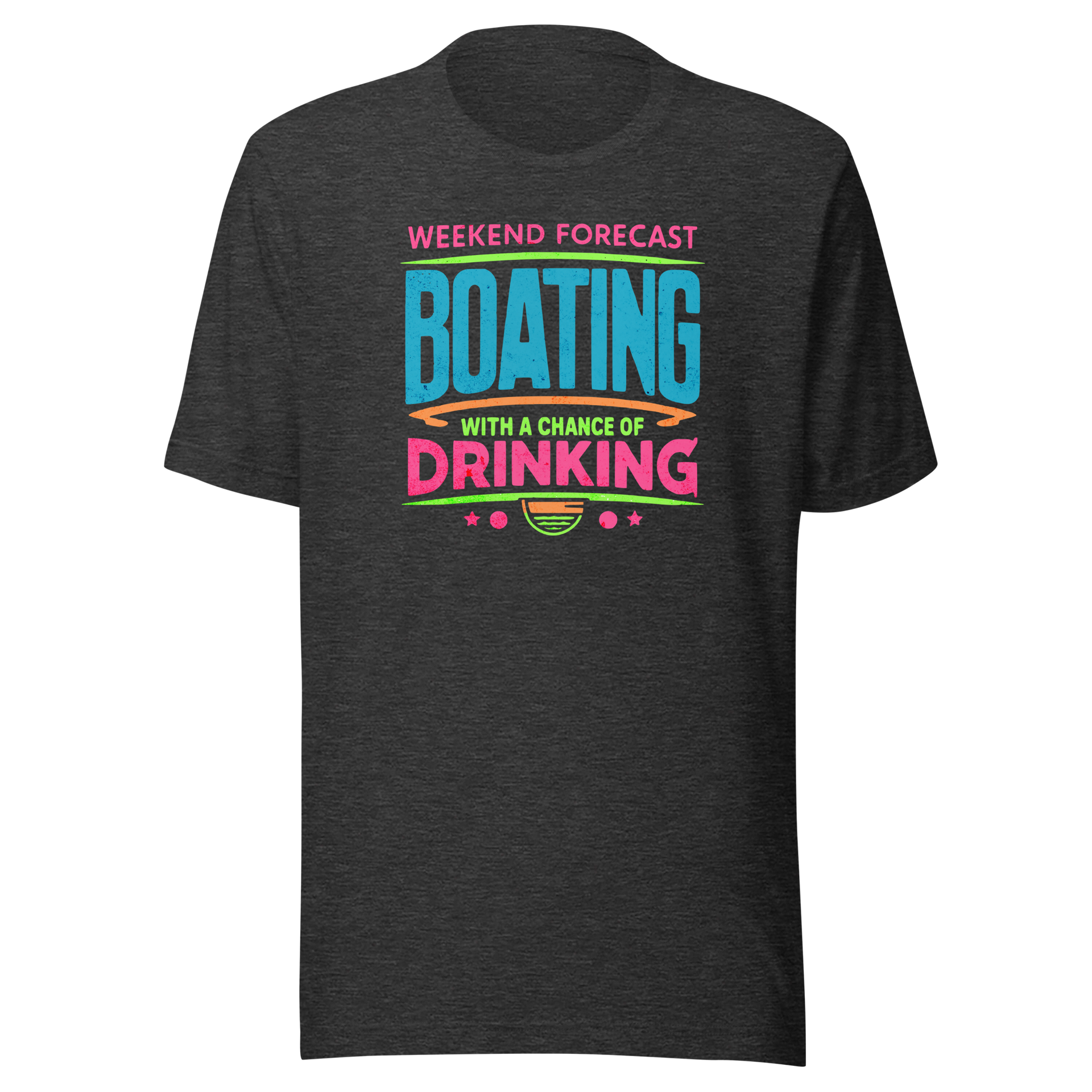 Tee with "Weekend Forecast: Boating with a Chance of Drinking" in bright colors, ideal for boaters.