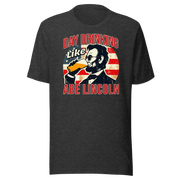 Get festive with our Day Drinking Like Abe Lincoln Tee! Perfect for 4th of July BBQs and showing off your patriotic spirit in style. Cozy & stylish.