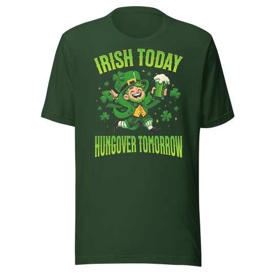 Irish Today Hungover Tomorrow T-shirt