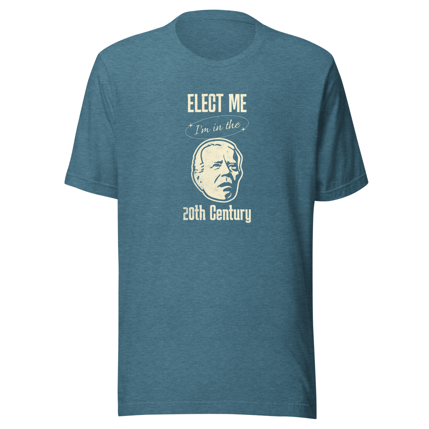 Elect Me I'm in the 20th Century Tee | Lightweight & Comfy FUNNY PRESIDENT,MENS,New,T-SHIRT,UNISEX,WOMENS Dayzzed Apparel