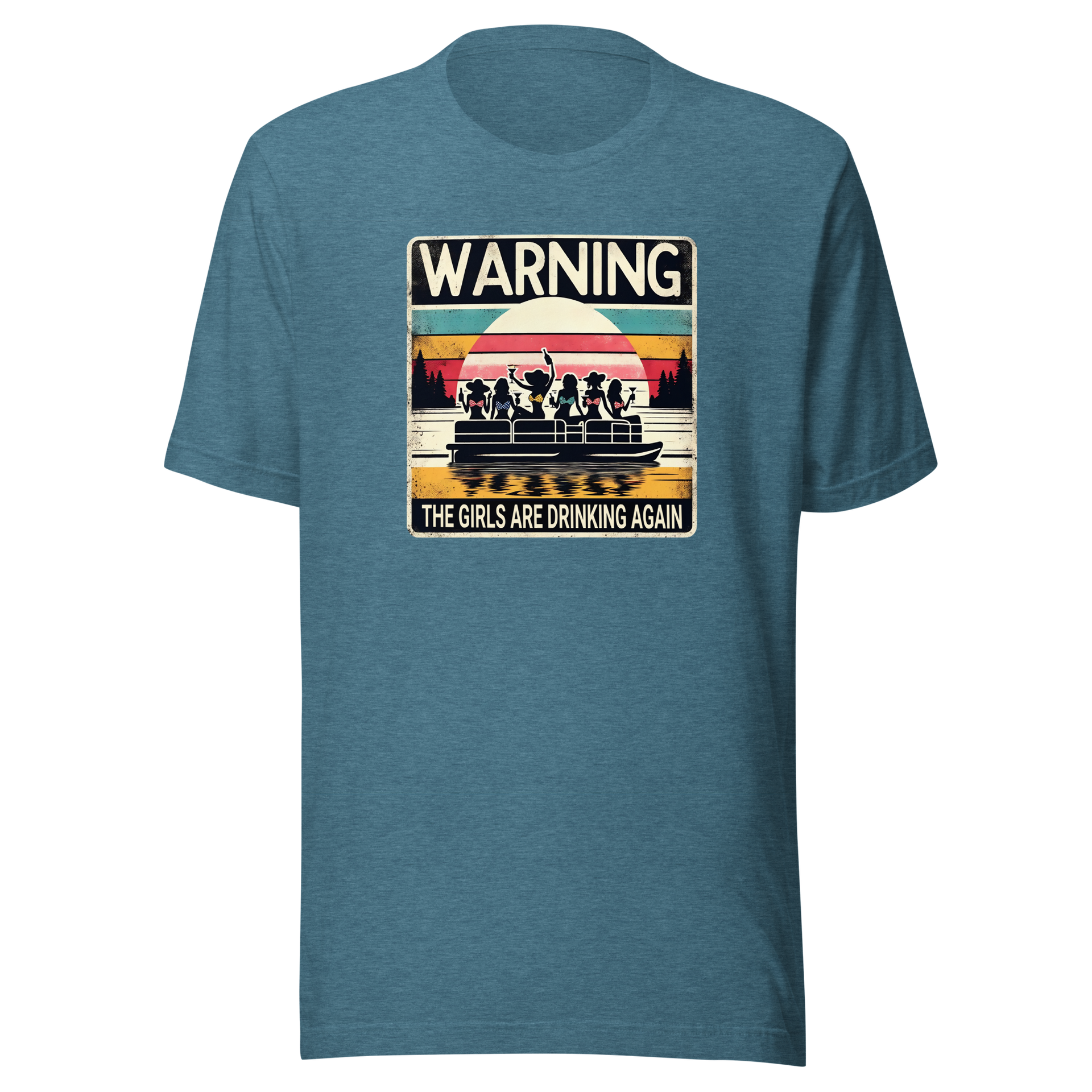 Tee showing "Warning: The Girls Are Drinking Again" with an image of girls on a pontoon boat enjoying drinks at sunset.