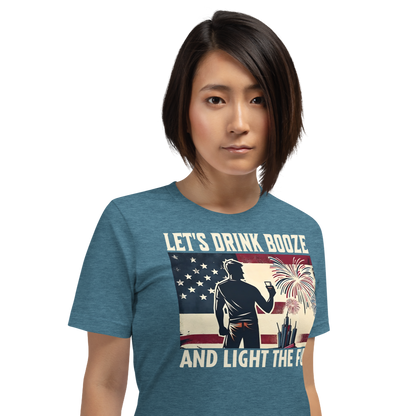 4th of July T-shirt with 'Let's Drink Booze and Light the Fuse' text, featuring a festive, patriotic theme