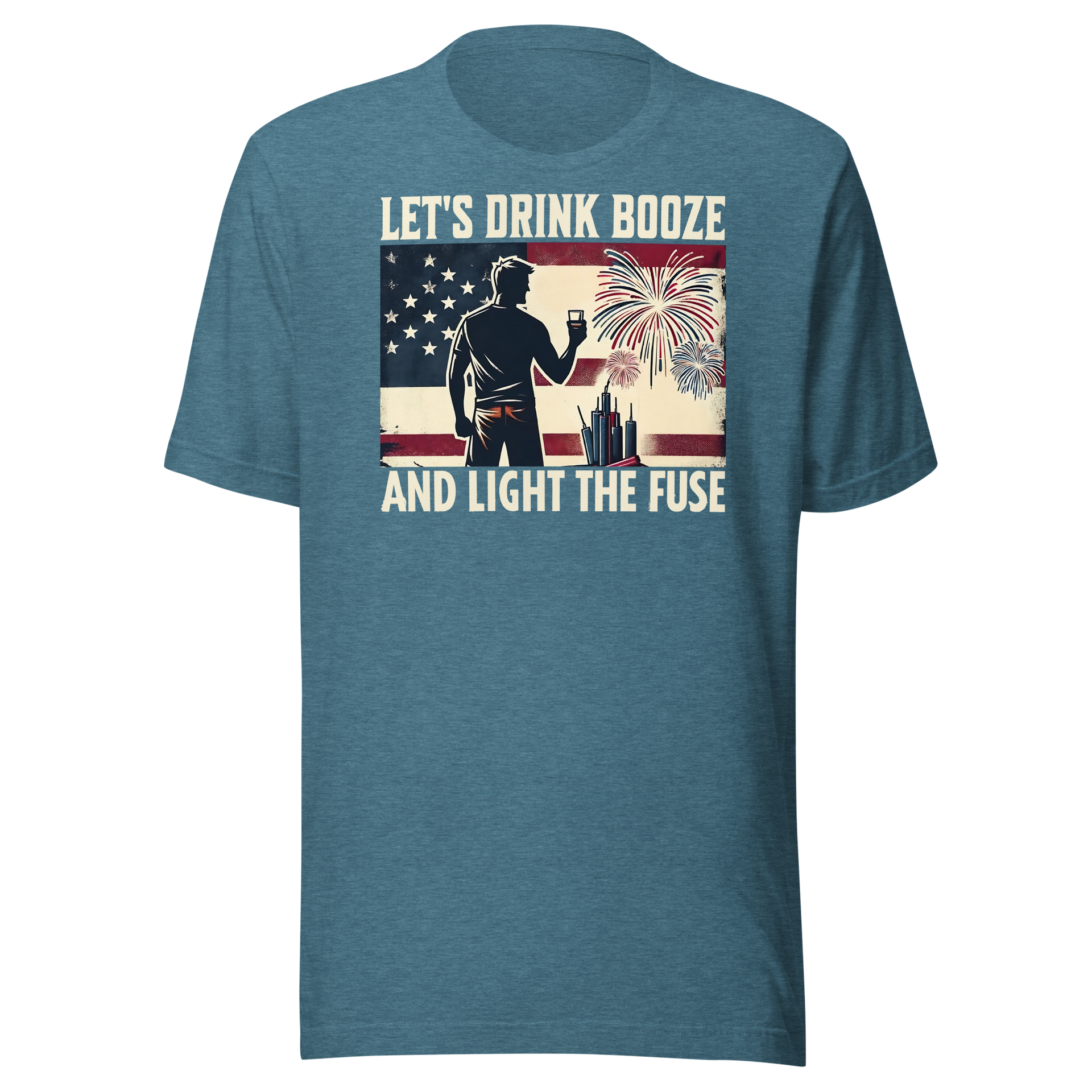 4th of July T-shirt with 'Let's Drink Booze and Light the Fuse' text, featuring a festive, patriotic theme