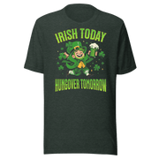 Irish Today Hungover Tomorrow T-shirt