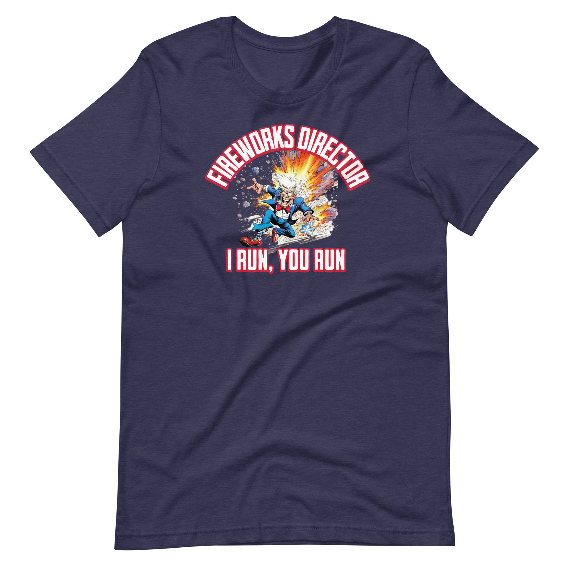 Fireworks Director I Run You Run T-shirt