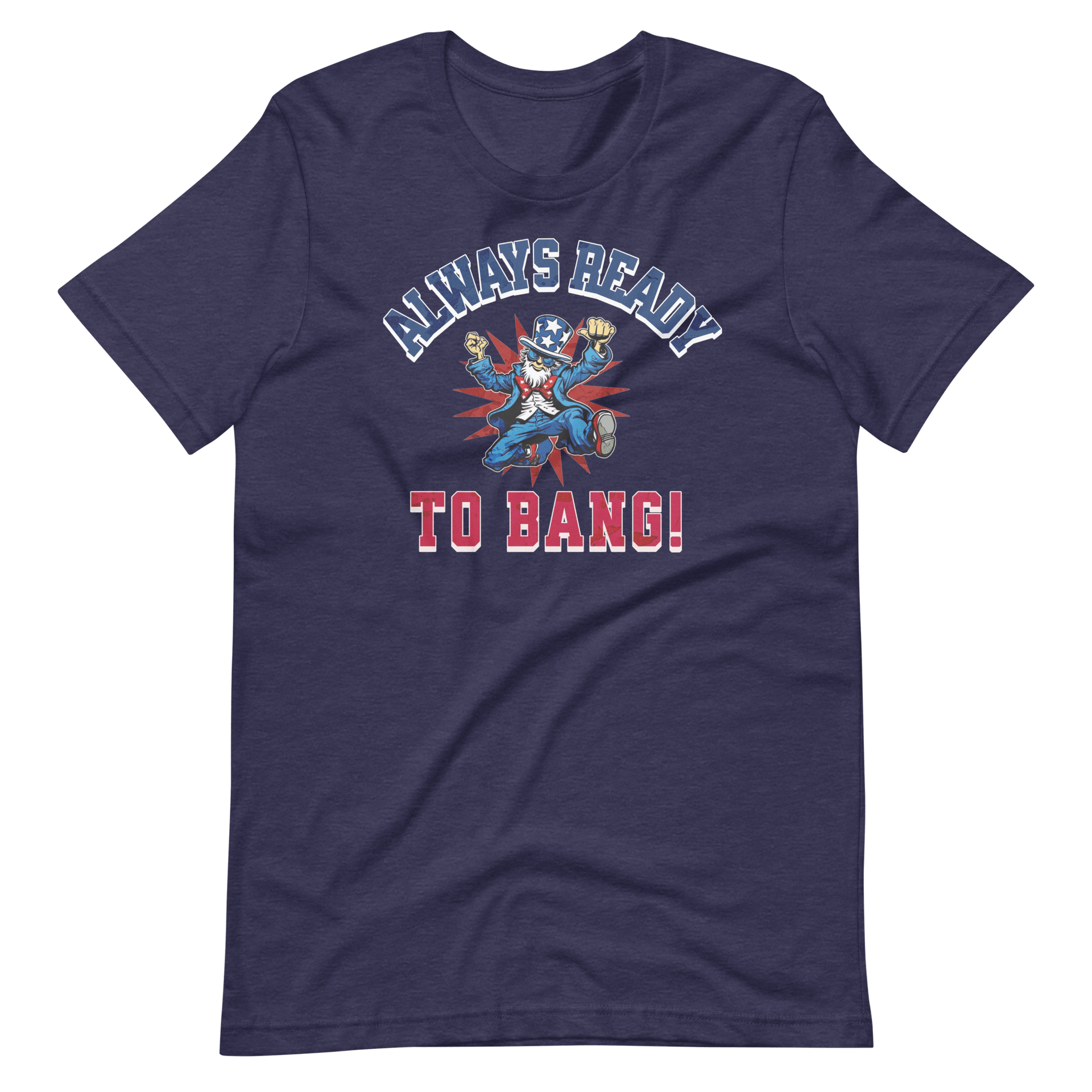 Always Ready To Bang T-shirt