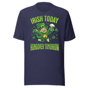 Irish Today Hungover Tomorrow T-shirt