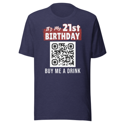 It's My 21st Birthday Buy Me A Drink - T-shirt Personalizable