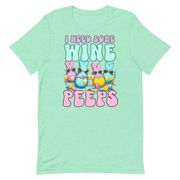 I Need Some Wine Peeps Tee