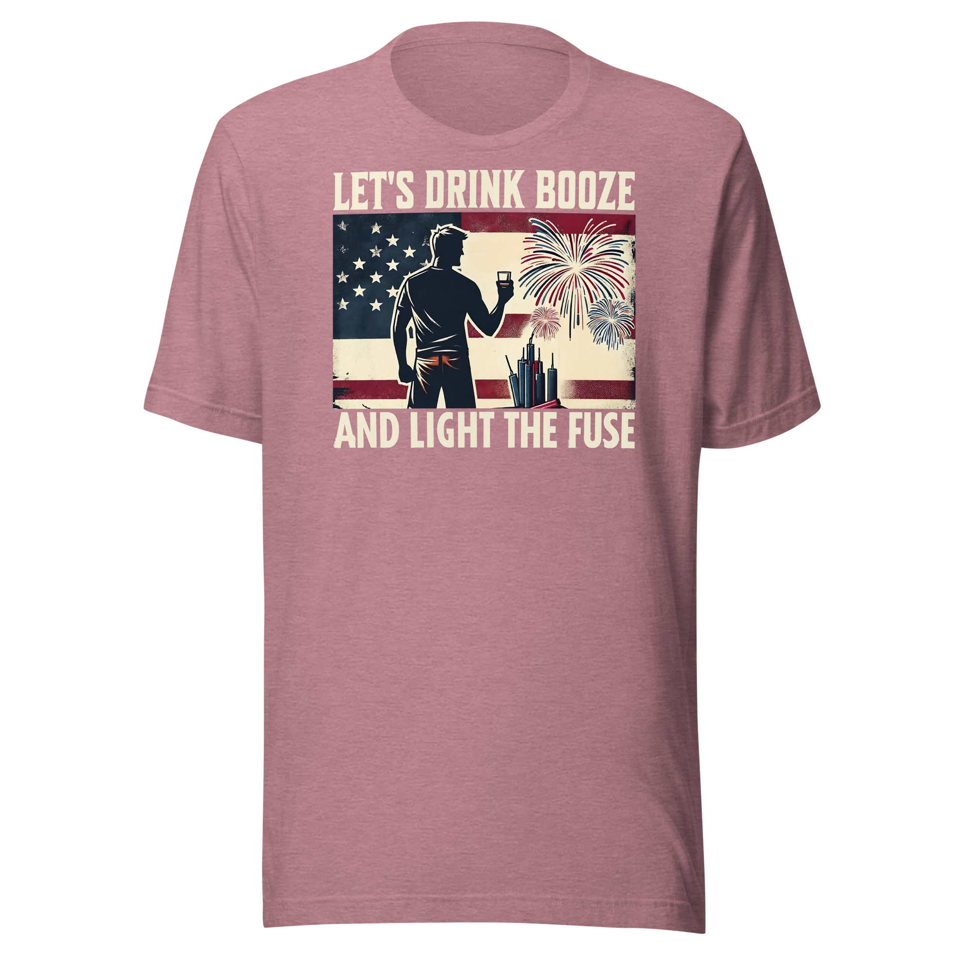 4th of July T-shirt with 'Let's Drink Booze and Light the Fuse' text, featuring a festive, patriotic theme