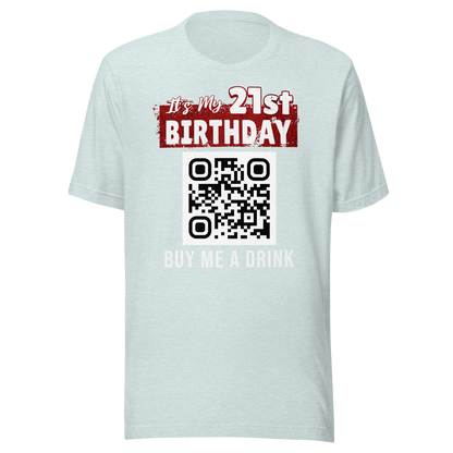 It's My 21st Birthday Buy Me A Drink - T-shirt Personalizable