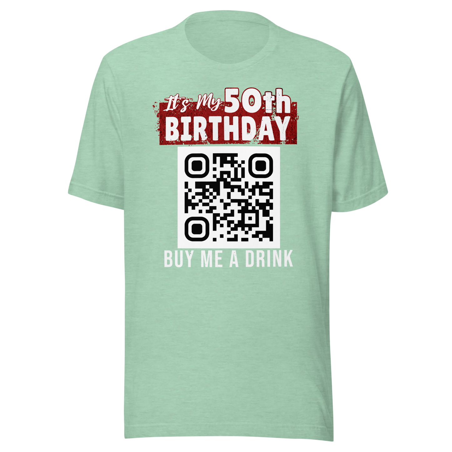 It's My 50th Birthday Buy Me A Drink T-shirt - Personalizable