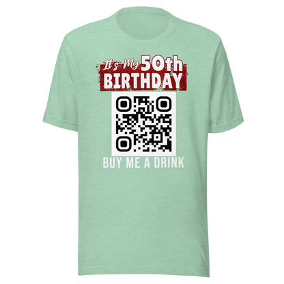 It's My 50th Birthday Buy Me A Drink T-shirt - Personalizable