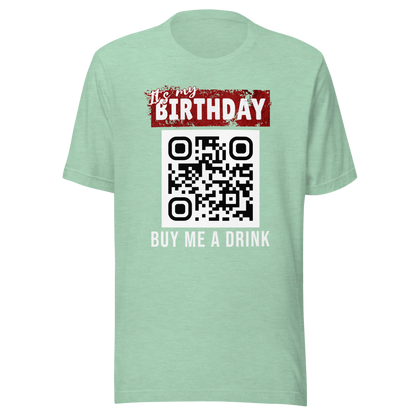 It's My Birthday Buy Me A Drink T-shirt - Personalizable