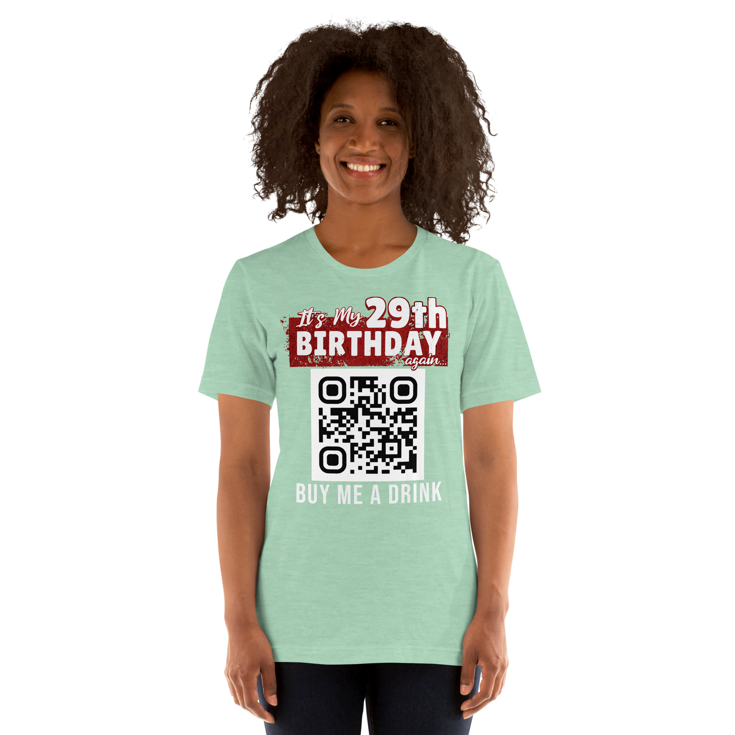 It's My 29th Birthday (Again) Buy Me A Drink T-shirt - Personalizable