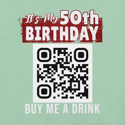 It's My 50th Birthday Buy Me A Drink T-shirt - Personalizable