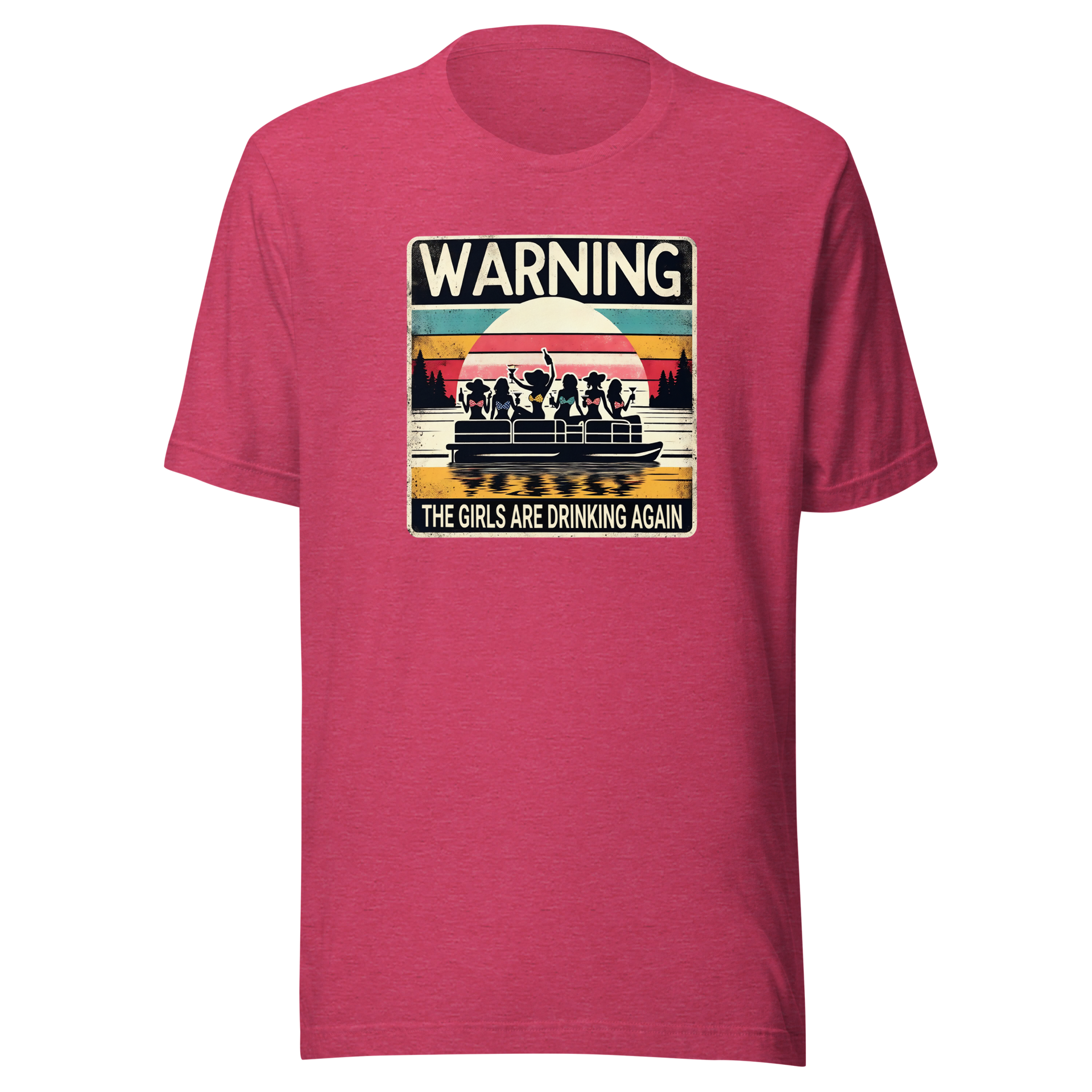 Tee showing "Warning: The Girls Are Drinking Again" with an image of girls on a pontoon boat enjoying drinks at sunset.