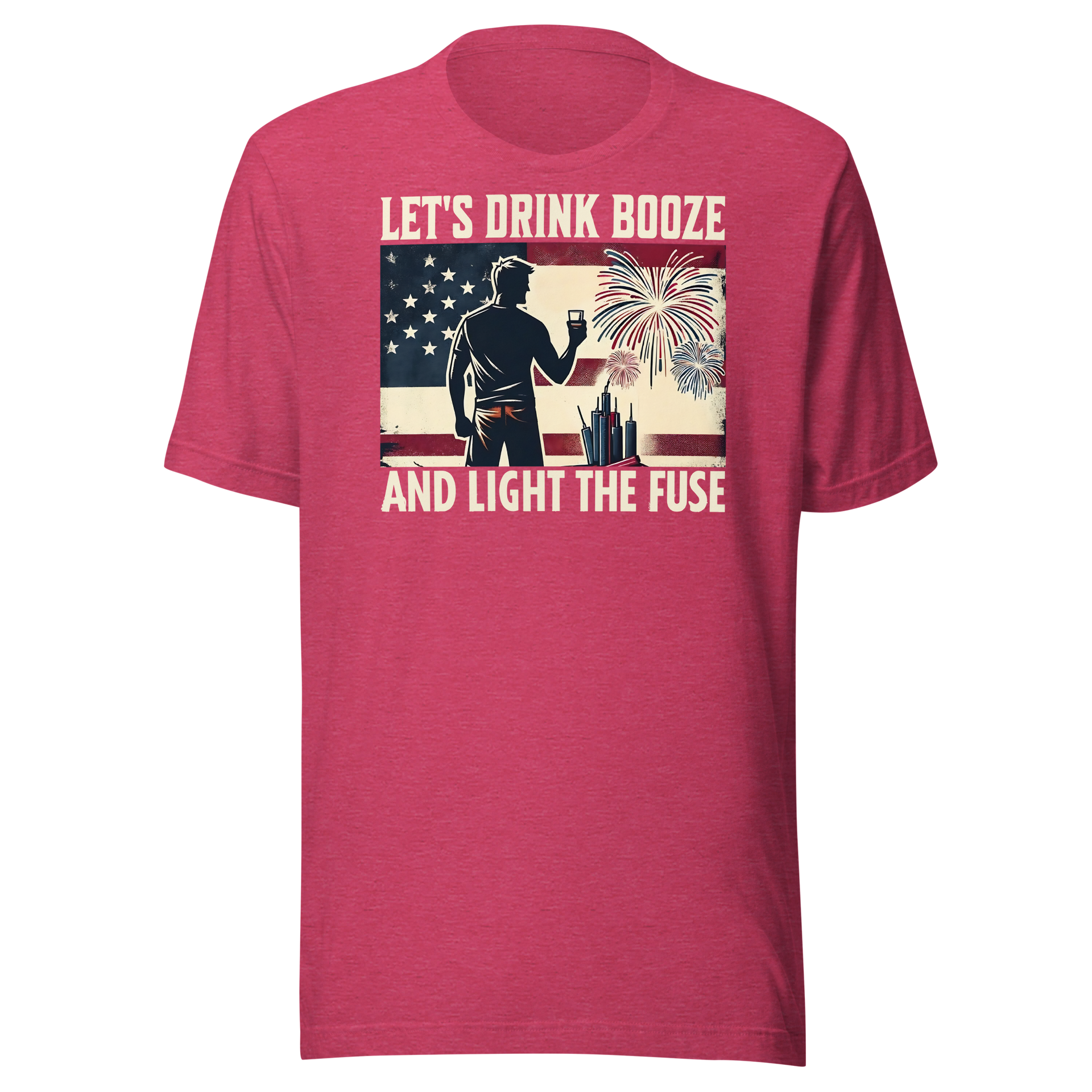 4th of July T-shirt with 'Let's Drink Booze and Light the Fuse' text, featuring a festive, patriotic theme