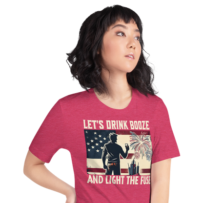 4th of July T-shirt with 'Let's Drink Booze and Light the Fuse' text, featuring a festive, patriotic theme