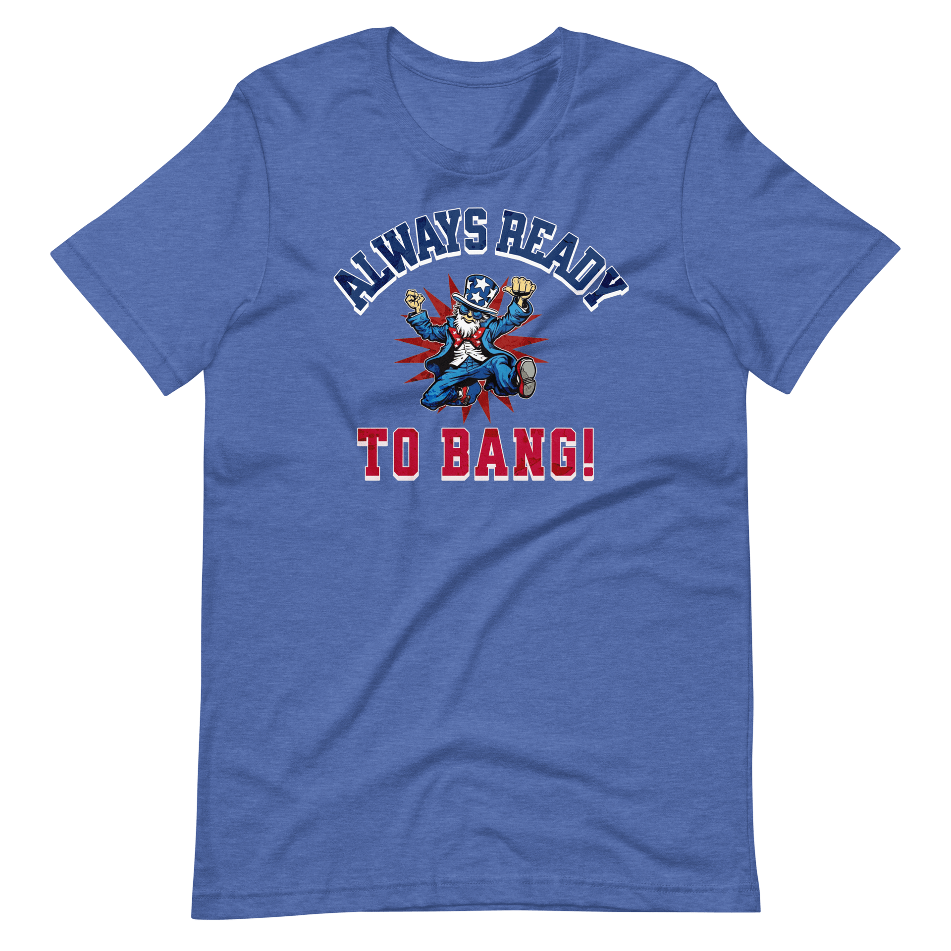 Always Ready To Bang T-shirt