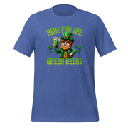 Here For The Green Beers Tee