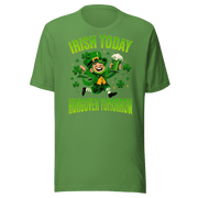 Irish Today Hungover Tomorrow T-shirt