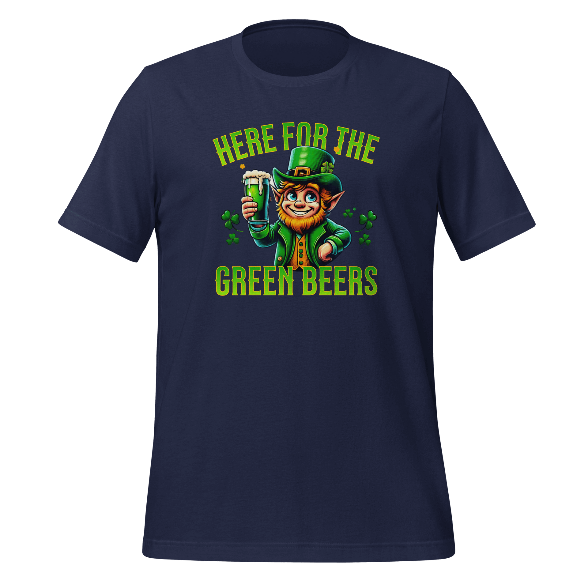 Here For The Green Beers Tee