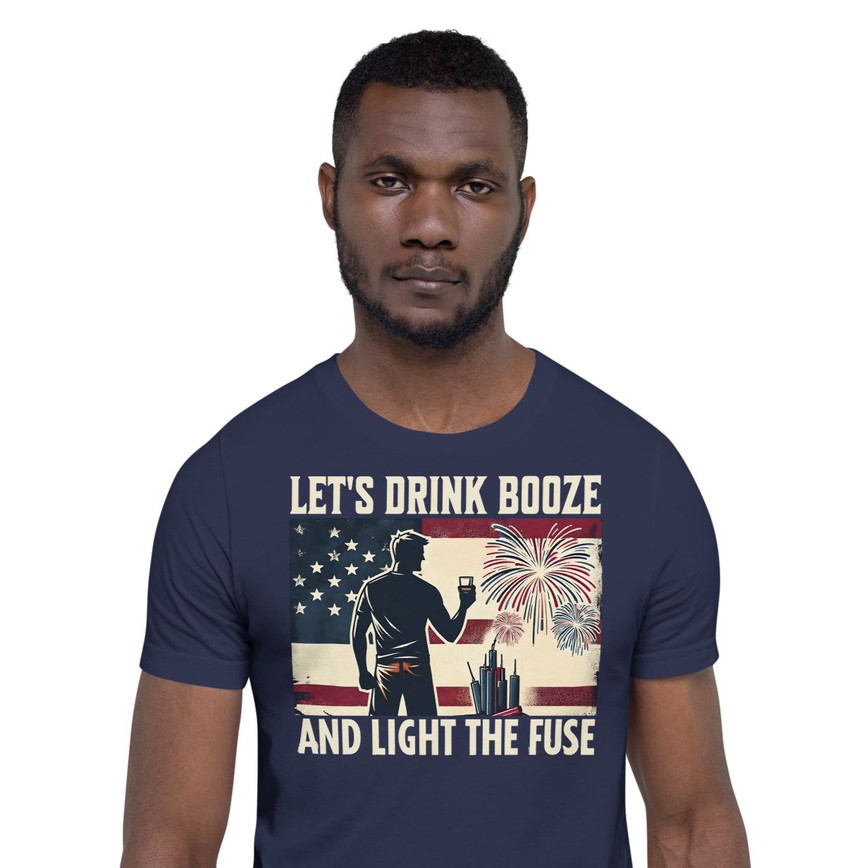 4th of July T-shirt with 'Let's Drink Booze and Light the Fuse' text, featuring a festive, patriotic theme