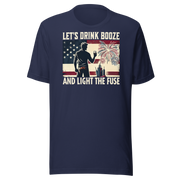 4th of July T-shirt with 'Let's Drink Booze and Light the Fuse' text, featuring a festive, patriotic theme