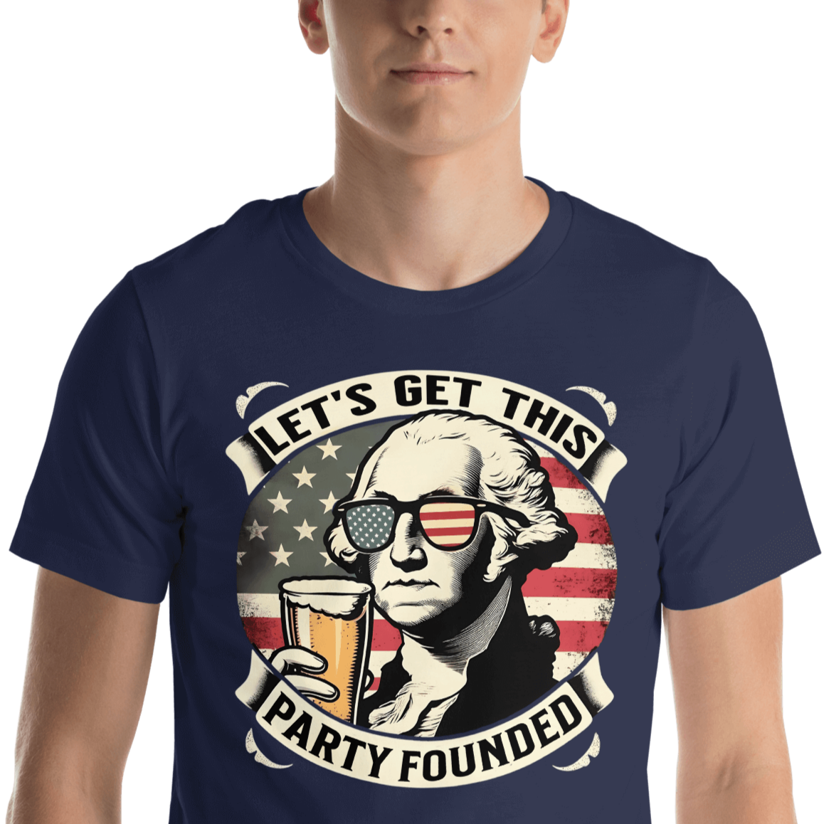 T-shirt with Let's Get This Party Founded text, George Washington drinking a beer, and distressed American flag background. Perfect for 4th of July.